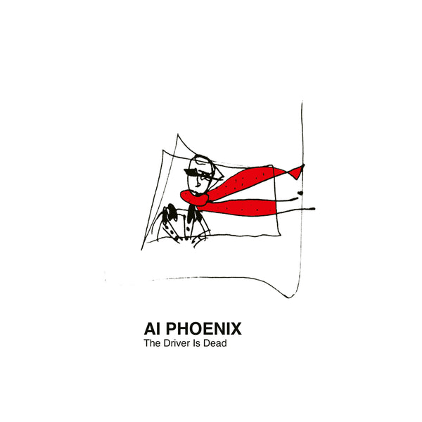 AI Phoenix "The Driver Is Dead" LP (NEW RELEASE)