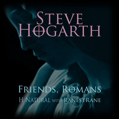 Steve Hogarth "Friends, Romans H Natural with RanestRane" 2CD