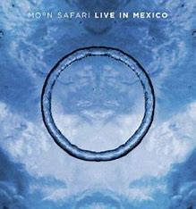 Moon Safari "Live in Mexico" 2CD (NEW ARTIST)