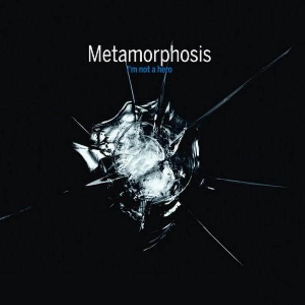 Metamorphosis "I'm Not A Hero" CD (NEW ARTIST)