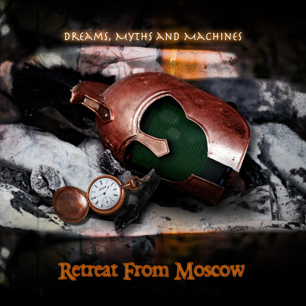 Retreat From Moscow "Dreams, Myths and Machines" CD