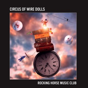 Rocking Horse Music Club "Circus of Wire Dolls" 2CD