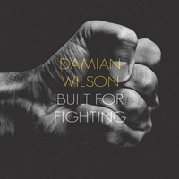 Damian Wilson "Built For Fighting" CD