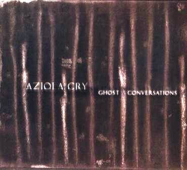 Aziola Cry "Ghost Conversations" CD (NEW ARTIST)