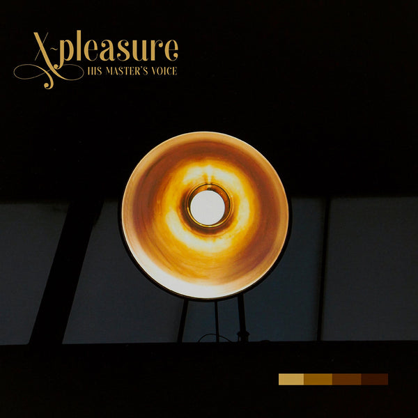 X-Pleasure "His Master's Voice" Gold LP (PRE-ORDER)
