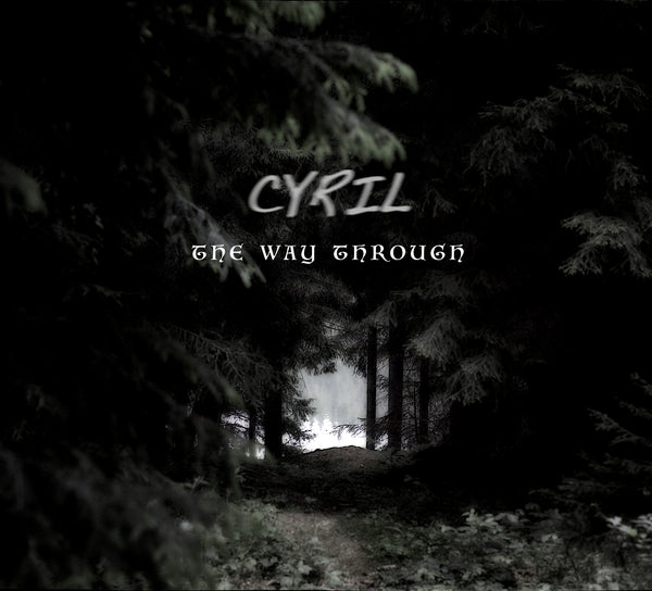 Cyril "The Way Through" CD (NEW ARTIST)