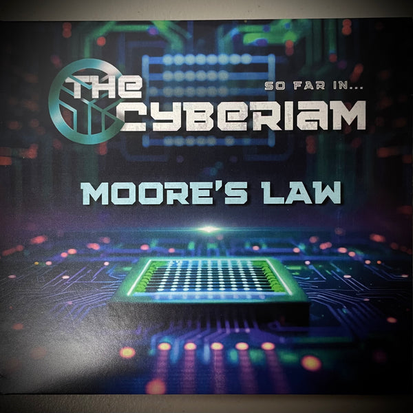 The Cyberiam "Moore's Law" 2CD (NEW RELEASE)