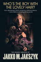 "Who’s The Boy With The Lovely Hair? The Unlikely Memoir of Jakko M Jakszyk" Autographed Book