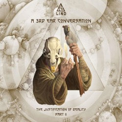 Lind "A 3rd Ear Conversation – The Justification Of Reality Part II" CD (NEW ARTIST)