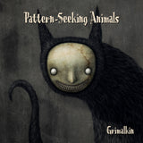 Pattern-Seeking Animals "Grimalkin" CD (PRE-ORDER)