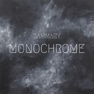 Sammary "Monochrome" CD (NEW ARTIST)