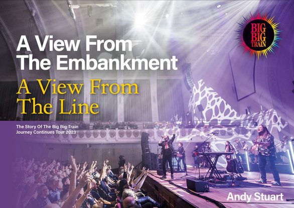 Big Big Train "A View From The Embankment, A View From The Line" Book (PRE-ORDER)