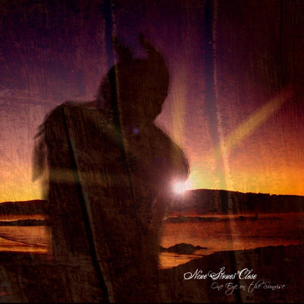 Nine Stones Close "One Eye of the Sunrise" CD (NEW ARTIST)