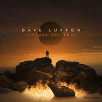 Dave Luxton "Strange Environs" CD (NEW ARTIST)