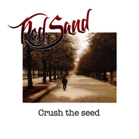 Red Sand "Crush The Seed" CD