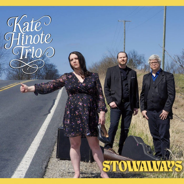 Kate Hinote Trio "Stowaways" CD