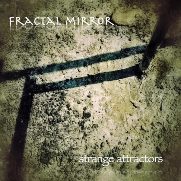 Fractal Mirror "Strange Attractors" CD (NEW ARTIST)