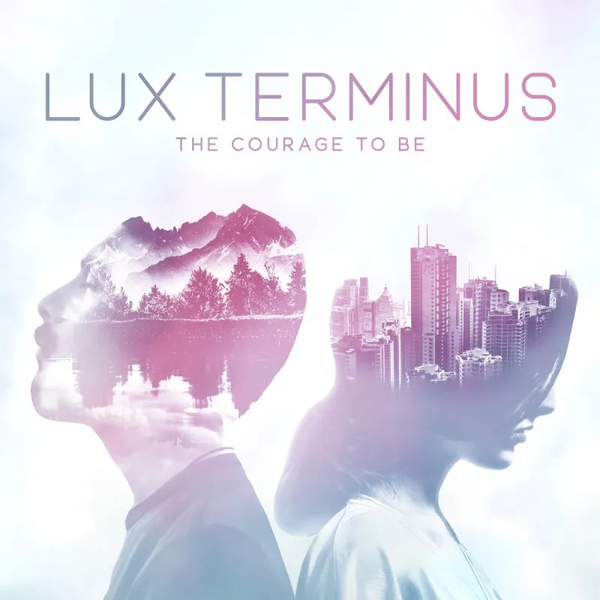 Lux Terminus "The Courage To Be" CD (NEW ARTIST)