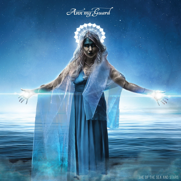 Ann my Guard "She of the Sea and Stars" CD (NEW ARTIST & NEW RELEASE)