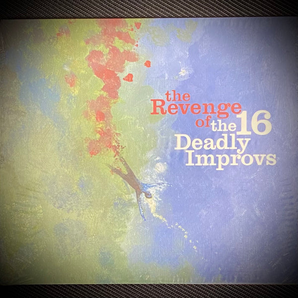 The 16 Deadly Improvs "The Revenge of The 16 Deadly Improvs" CD