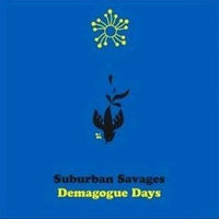 Suburban Savages "Demagogue Days" LP