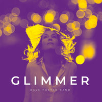 Dave Foster Band "Glimmer" CD