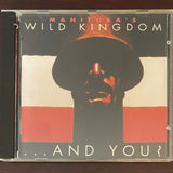 Manitoba's Wild Kingdom "...And You?" CD