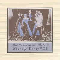 Rick Wakeman "The Six Wives of Henry VIII" CD
