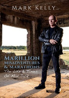 Mark Kelly "Marillion, Misadventures and Marathons, The Life And Times Of Mad Jack " Autographed Book