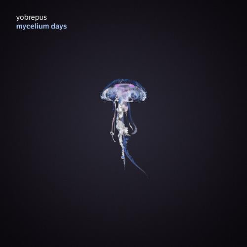 Yobrepus "Mycelium Days" CD