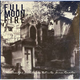 Full Moon Fire "The Beautiful Disasterpiece that is the Human Condition" CD
